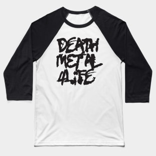 Death Metal 4Life Baseball T-Shirt